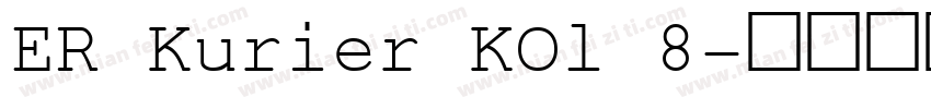 ER Kurier KOl 8字体转换